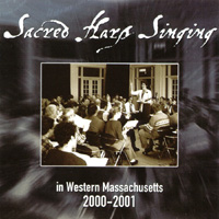 Sacred Harp Singing in Western Massachusetts 2000-2001